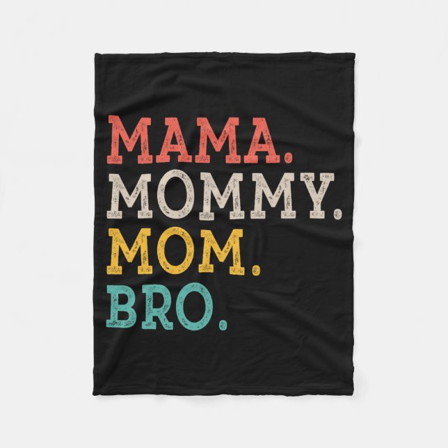 Mommy Mom Bro - Mothers Day  Fleece Blanket (Front)