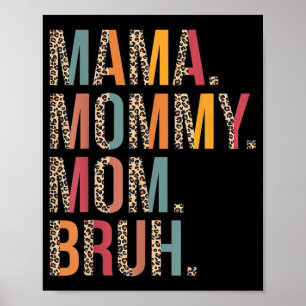 Mommy Mom Bruh Funny Mothers Day For Mom  Poster