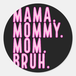 Mommy Mom Bruh Mothers Day 2024 Vintage Mother Classic Round Sticker