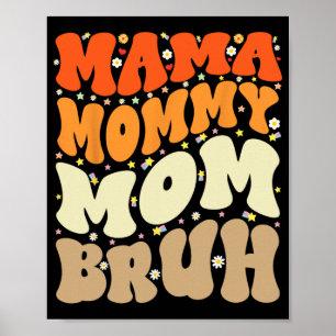 Mommy Mom Bruh Mothers Day Groovy Funny Mother  Poster