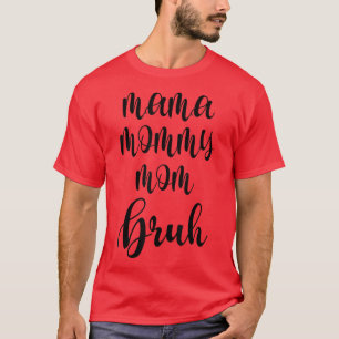 Mommy Mom Bruh Shirt Funny Mothers Day Shirt Women