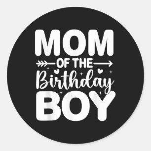 Mommy Mom Of The Birthday Boy Kid Family Matching  Classic Round Sticker