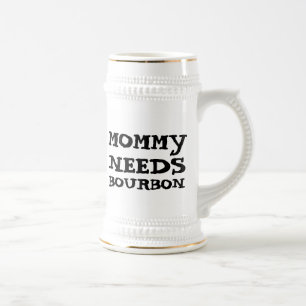 MOMMY NEEDS BOURBON BEER STEIN