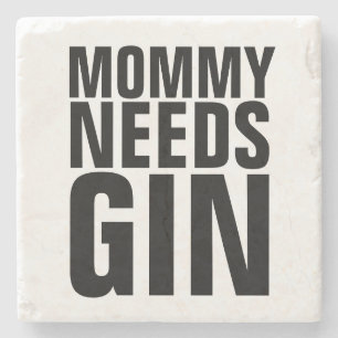 MOMMY NEEDS GIN STONE COASTERS