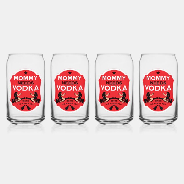 Mommy Needs Vodka Can Glass (Front)
