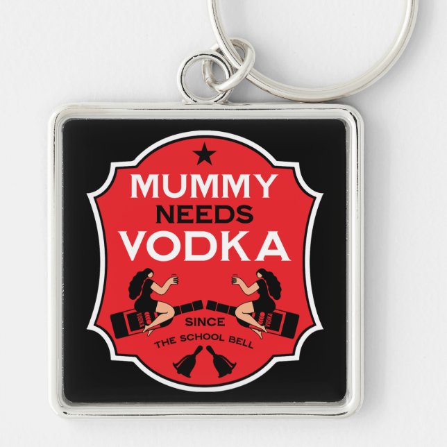Mommy Needs Vodka Keychain (Front)