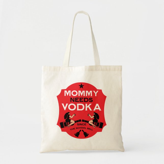 Mommy Needs Vodka Tote Bag (Front)