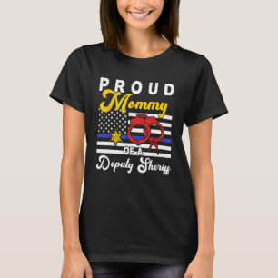 Mommy Of A Deputy Sheriff Cute Flowers Proud Polic T-Shirt
