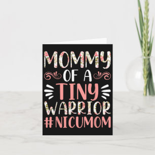 Mommy Of A Tiny Warrior - Nicu Mom Happy Mother's Card