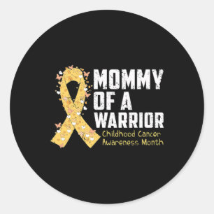 Mommy of A Warrior Childhood Cancer Awareness 1 Classic Round Sticker