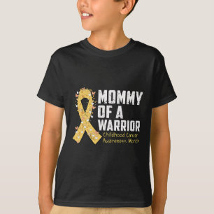 Mommy of A Warrior Childhood Cancer Awareness 1 T-Shirt