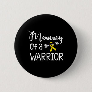 Mommy of A Warrior Childhood Cancer Awareness  2 Inch Round Button