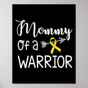 Mommy of A Warrior Childhood Cancer Awareness Poster