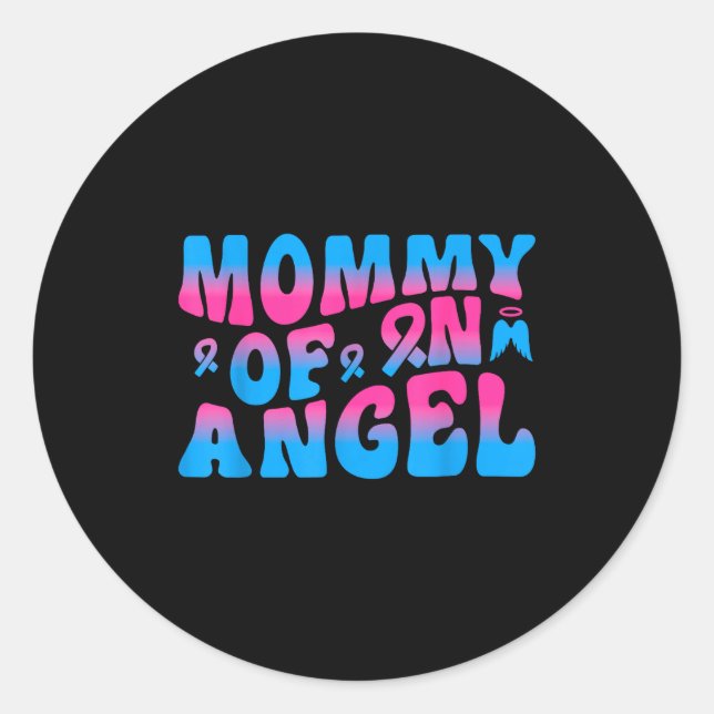Mommy Of An Angel Infant Loss Remembrance  Classic Round Sticker (Front)