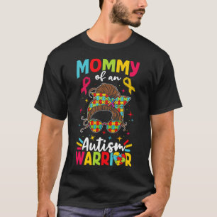 Mommy Of An Autism Warrior Autist Autists Support  T-Shirt