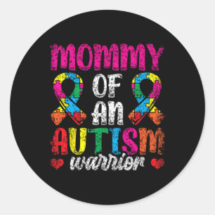 Mommy Of An Autism Warrior Support Autists Autist Classic Round Sticker