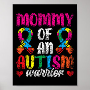 Mommy Of An Autism Warrior Support Autists Autist Poster