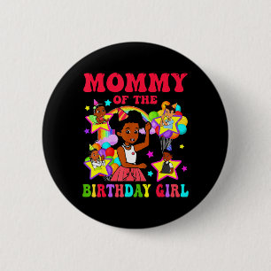 Mommy of Birthday Girl Gracie nk Doll Family 2 Inch Round Button