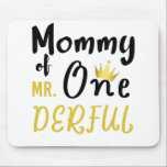 Mommy of Mr Onederful 1st One-Derful T-Shirt Mouse Pad<br><div class="desc">Womens Mommy of Mr Onederful First One-Derful Matching T-Shirt Mom of MR Onederful Wonderful Funny 1st Birthday T-Shirt
birthday, 1st, 1st birthday, first birthday, mommy, newborn, mom, mama, cute, birthday gift, happy birthday, present, funny, one, 1 year old, first, 1, kids</div>