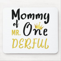 Mommy of Mr Onederful 1st One-Derful T-Shirt