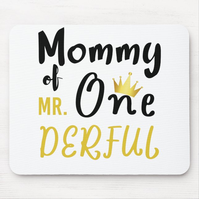 Mommy of Mr Onederful 1st One-Derful T-Shirt Mouse Pad (Front)