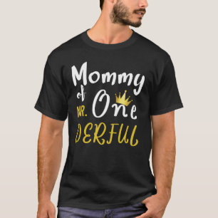 Mommy of Mr Onederful  First One Derful Matching  T-Shirt