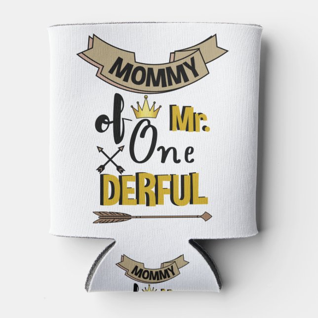 Mommy of Mr Onederful First One-Derful T-Shirt Can Cooler (Front)
