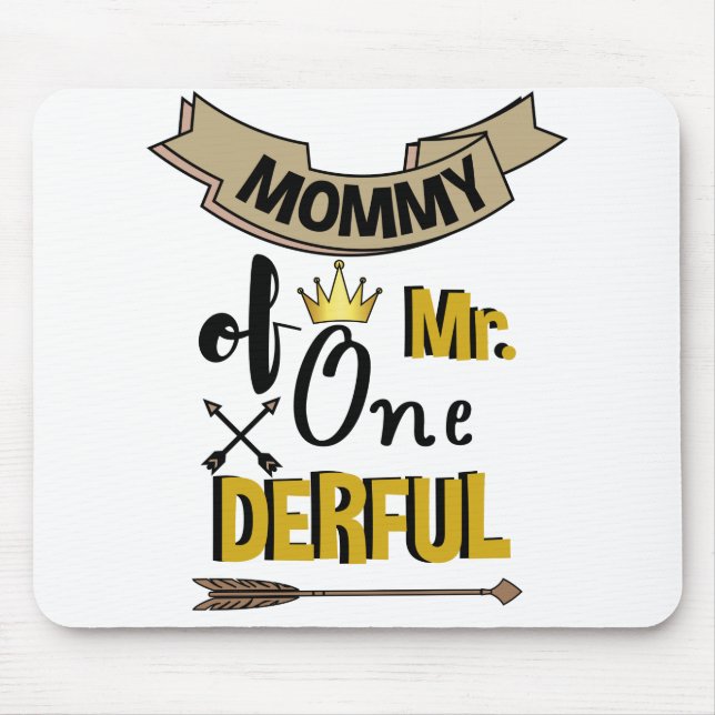 Mommy of Mr Onederful First One-Derful T-Shirt Mouse Pad (Front)
