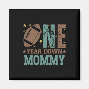 Mommy Of The 1 Year Old Football 1st Year Down Bir Magnet