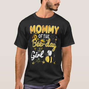 Mommy Of The Bee Day Girl 1st Bee Birthday Family  T-Shirt