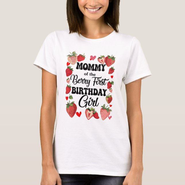 Mommy Of The Berry First Birthday Girl Sweet One S T-Shirt (Front)