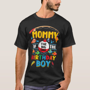 Mommy Of The Big One Fishing 1st Birthday Ofishall T-Shirt
