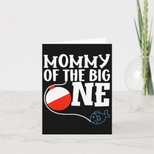 Mommy Of The Big One Fishing Boy First Birthday Of Card