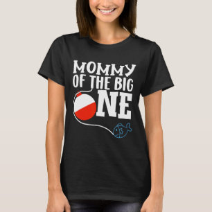 Mommy Of The Big One Fishing Boy First Birthday Of T-Shirt