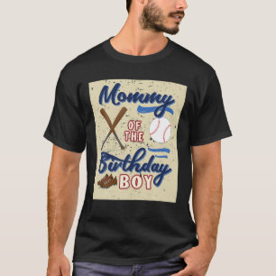 Mommy Of The Birthday Boy Baseball Theme Matching T-Shirt
