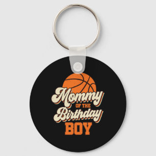 Mommy Of The Birthday Boy Bysketbyll Mama Mom Fun Keychain