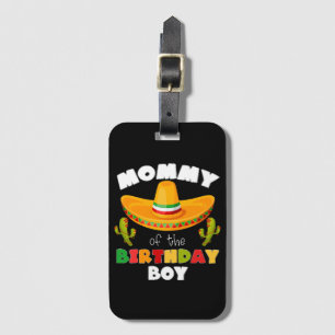 Mommy Of The Birthday Boy Cinco de Mayo Luggage Tag