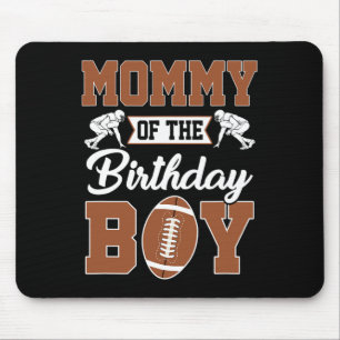 Mommy Of The Birthday Boy Football Party Family Ma Mouse Pad