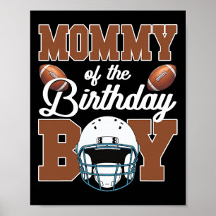 Mommy Of The Birthday Boy Football Party Family Ma Poster