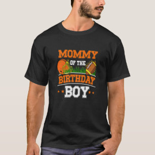 Mommy Of The Birthday Boy Football Soccer Theme Bd T-Shirt