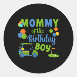 Mommy Of The Birthday Boy Golf Sport Family Matchi Classic Round Sticker