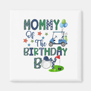 Mommy Of The Birthday Boy Hole In One Golf Lover 1 Magnet