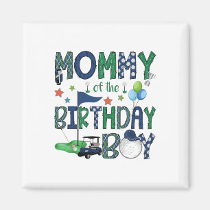 Mommy Of The Birthday Boy Hole In One Golf Lover  Magnet