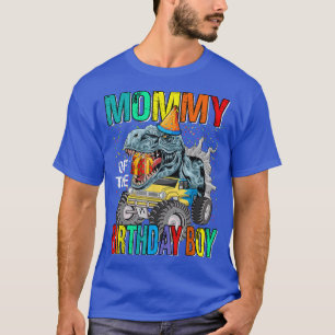 Mommy Of The Birthday Boy Monster Truck Dinosaur  T-Shirt