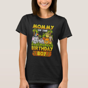 Mommy Of The Birthday Boy Safari Zoo Wild Animal P T-Shirt
