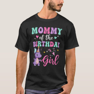 Mommy Of The Birthday For Girl Dinosaur T-Rex Part T-Shirt