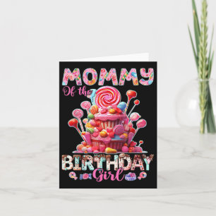 Mommy Of The Birthday For Girl Sweet Candy Matchin Card