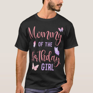Mommy Of The Birthday Girl Butterfly Party Matchin T-Shirt