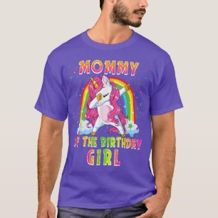 Mommy of The Birthday Girl Dabbing Unicorn Matchin T-Shirt