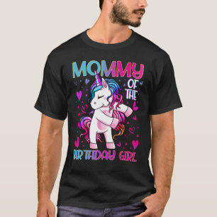 Mommy of the Birthday Girl Flossing Unicorn Mom Mo T-Shirt